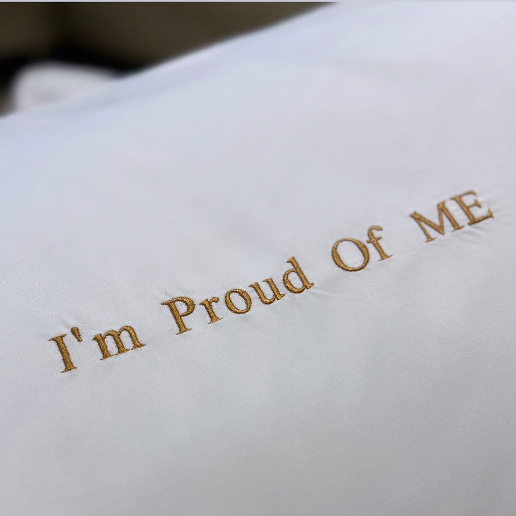 I'm Proud Of Me White standard pillowcase set
