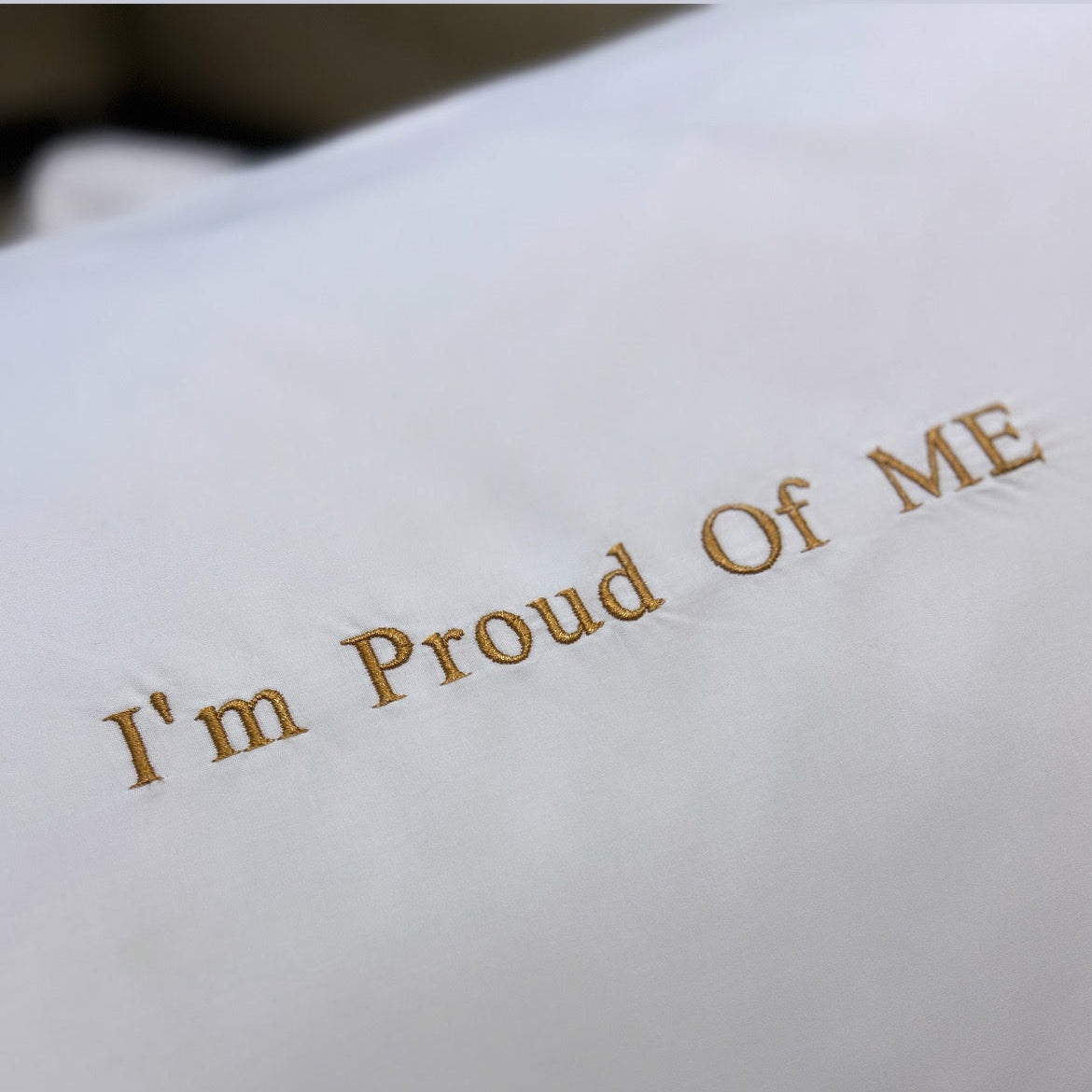 I'm Proud Of Me White standard pillowcase set
